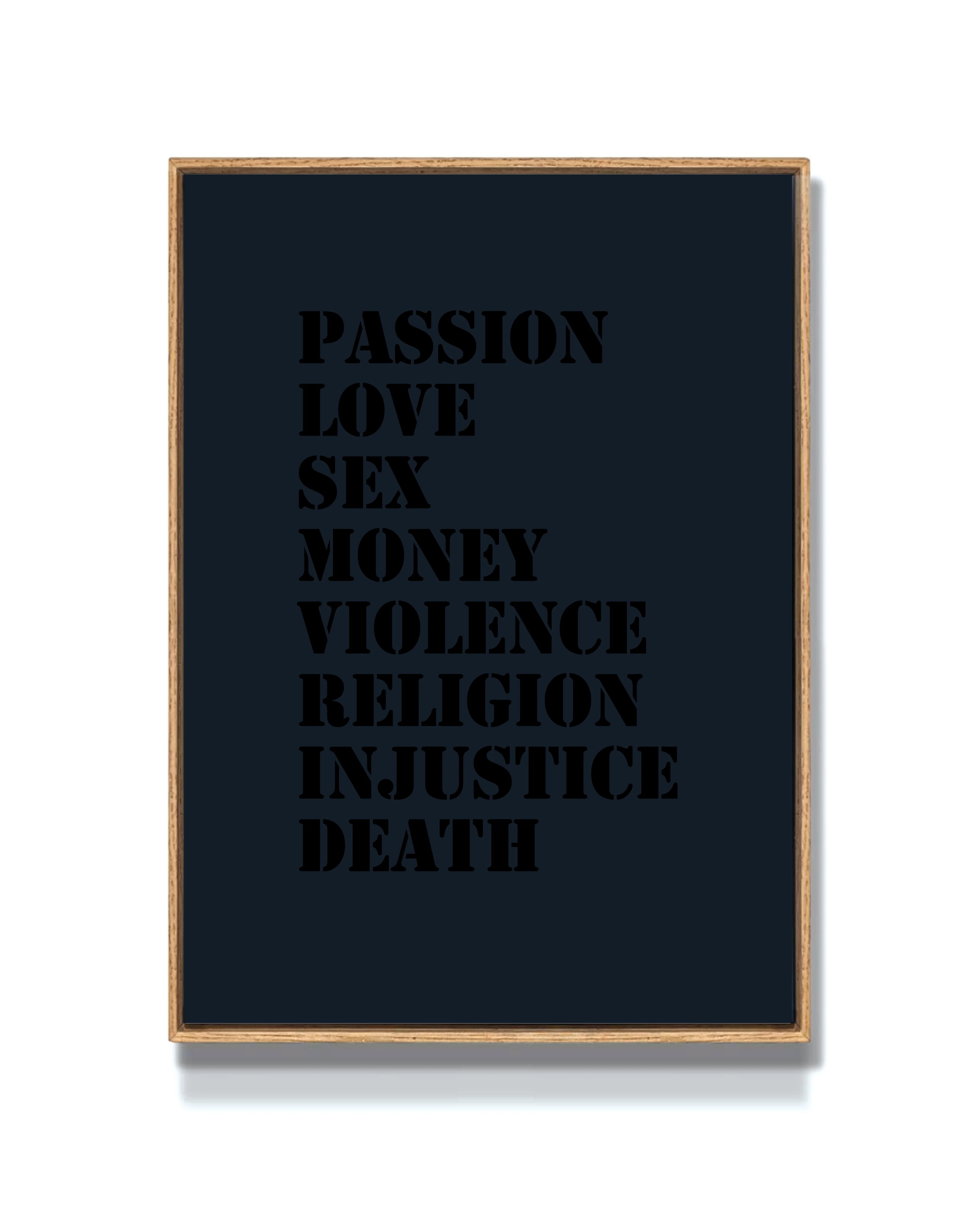 PASSION LOVE SEX MONEY - BLACK PRINT